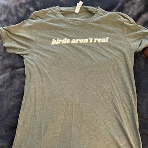 Birds aren’t real t shirt.